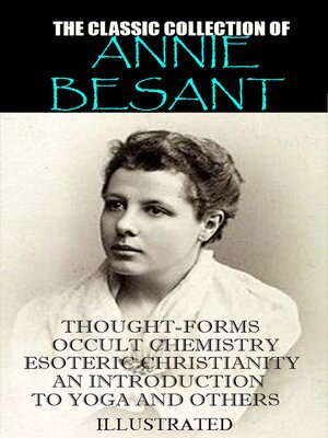 cover image of The classic collection of Annie Besant. Illustrated
